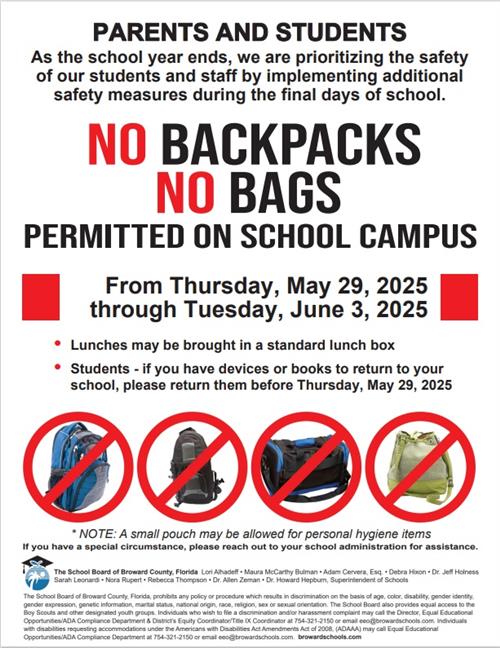 NO BACKPACKS NO BAGS PERMITTED ON CAMPUS 5/29-6/3